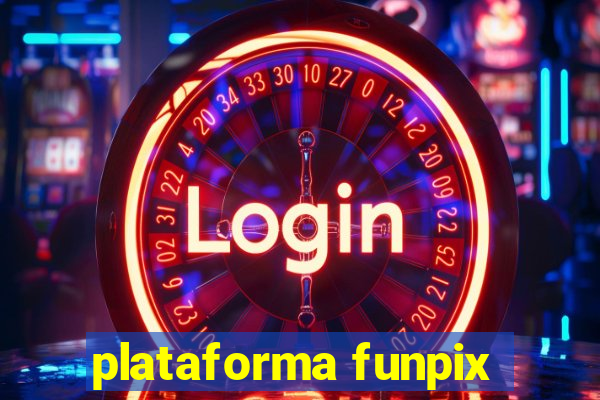 plataforma funpix